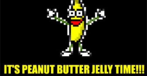 peanut butter and jelly. Later on “Peanut Butter Jelly
